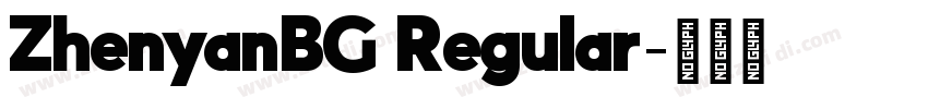 ZhenyanBG Regular字体转换 ZhenyanBG Regular字体转换